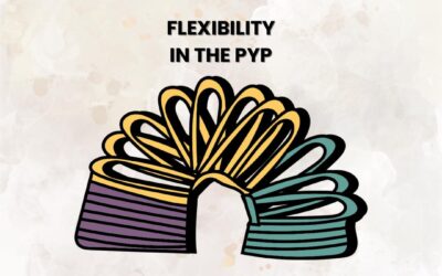 Embracing Flexibility in the PYP